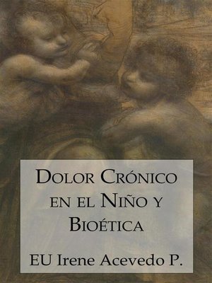cover image of Dolor crónico en el niño y bioética